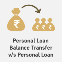 Personal Loan Balance Transfer vs. Personal Loan: Which Should I Choose ...