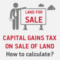 How to Calculate Capital Gains Tax on Sale of Land?